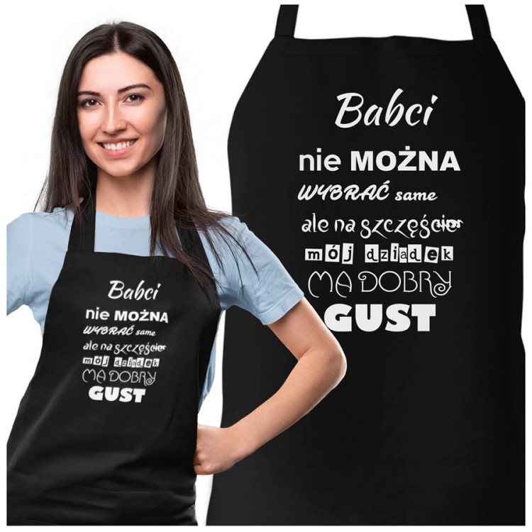 Fartuch dla Babci na prezent na Dzień Babci z napisem Babci nie można wybrać samemu, ale na szczęście mój dziadek ma dobry gust  (2).jpg