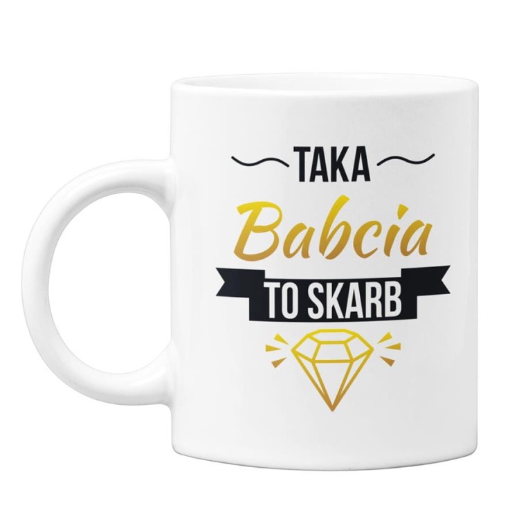 Kubek dla Babci na prezent z napisem Taka Babcia to skarb (1).jpg