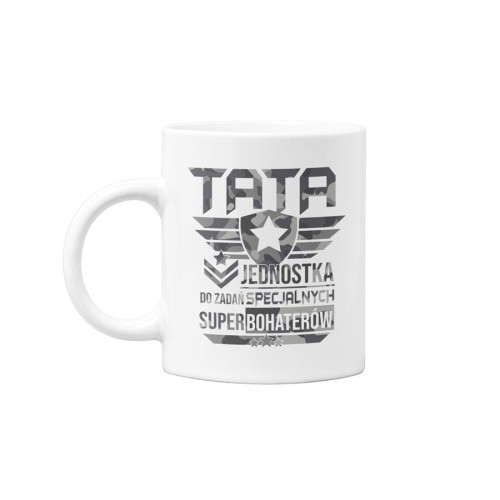 Kubek dla Taty prezent na Dzień Ojca kubek z napisem Tata jednostka do zadań specjalnych super bohaterów (2).jpg