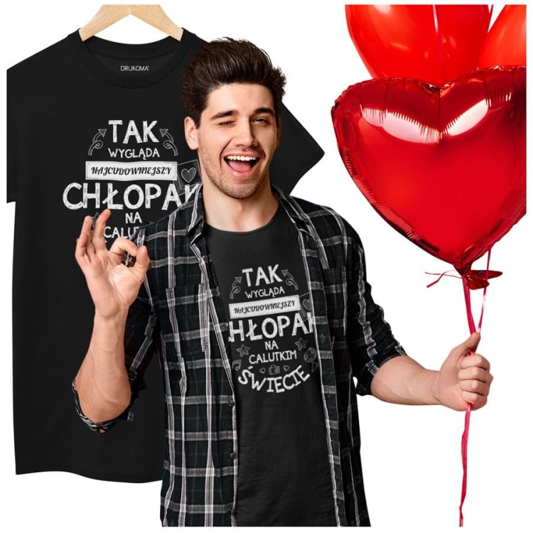 Koszulka dla Chłopaka modny prezent na Walentynki lub Urodziny stylowa koszulka z napisem Tak wygląda najcudowniejszy Chłopak na calutkim  (7).jpg
