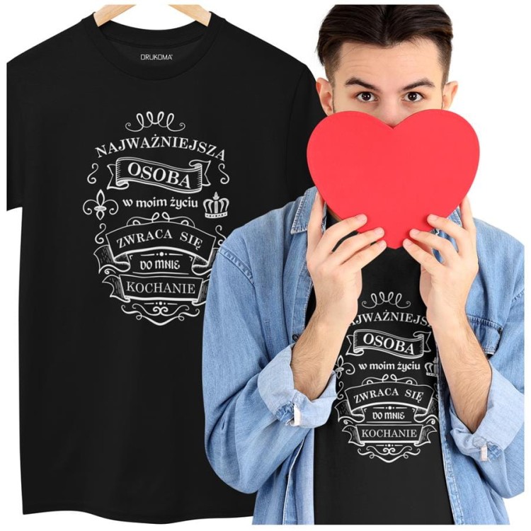 KOSZULKA NA WALENTYNKI PREZENT DLA CHŁOPAKA NAJWAŻNIEJSZA OSOBAW MOIM ŻYCIU ZWRACA SIĘ DO MNIE KOCHANIE (1).jpg