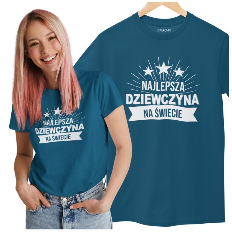 KOSZULKA DLA DZIEWCZYNY NA WALENTYNKI PREZENT NAJLEPSZA DZIEWCZYNA NA ŚWIECIE KOLOR PETROL BLUE (1).jpg