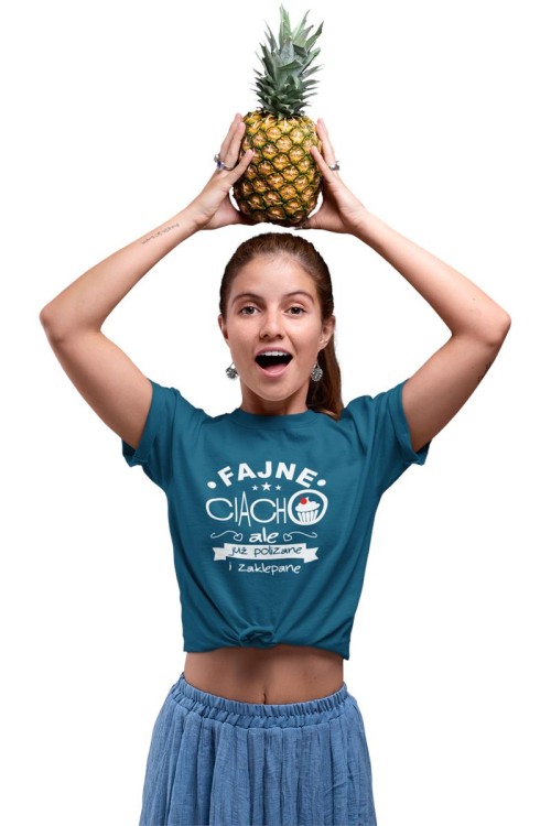 KOSZULKA DLA DZIEWCZYNY NA WALENTYNKI PREZENT FAJNE CIACHO, ALE JUŻ POLIZANE I ZAKLEPANE KOLOR PETROL BLUE (2).jpg