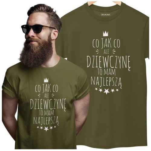KOSZULKA NA WALENTYNKI PREZENT DLA CHŁOPAKA CHŁOPAK CO JAK CO, ALE DZIEWCZYNĘ TO MAM NAJLEPSZĄ KOLOR KHAKI (6).jpg