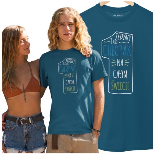 KOSZULKA NA WALENTYNKI PREZENT DLA CHŁOPAKA JEDYNY TAKI CHŁOPAK NA CAŁYM ŚWIECIE KOLOR PETROL BLUE (1).jpg