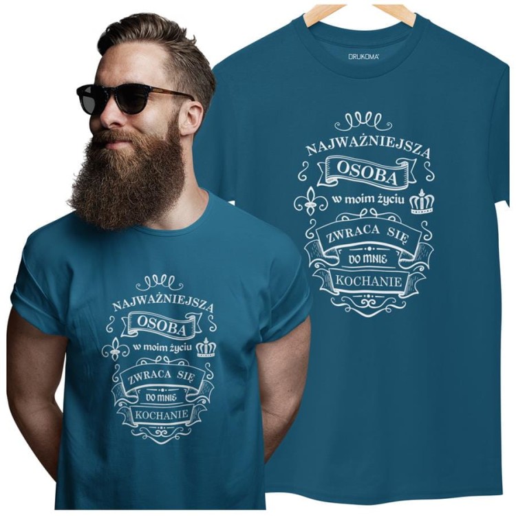 KOSZULKA NA WALENTYNKI PREZENT DLA CHŁOPAKA NAJWAŻNIEJSZA OSOBAW MOIM ŻYCIU ZWRACA SIĘ DO MNIE KOCHANIE KOLOR PETROL BLUE (1).jpg