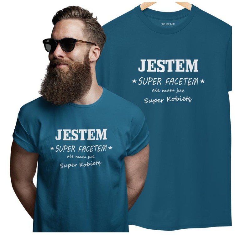 KOSZULKA NA WALENTYNKI PREZENT DLA CHŁOPAKA JESTEM SUPER FACETEM ALE MAM JUŻ SUPER KOBIETĘ KOLOR PETROL BLUE (1).jpg