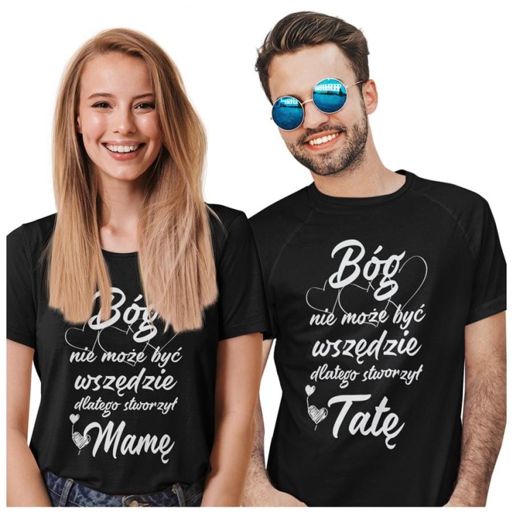 Zestaw koszulek dla rodziców na prezent koszulka dla mamy i taty Bóg nie może być wszędzie dlatego stworzył Tatę Bóg nie może być wszędzie dlatego stworzył Mamę ko.jpg