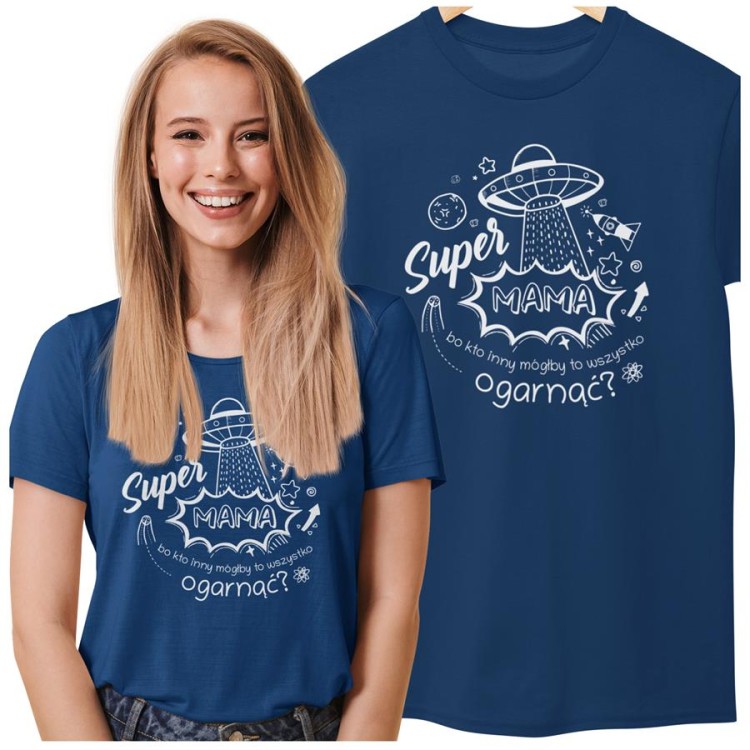 Koszulka dla Mamy na Dzień Mamy prezent z napisem Super Mama, bo kto inny mógłby to ogarnąć kolor granatowy (2).jpg