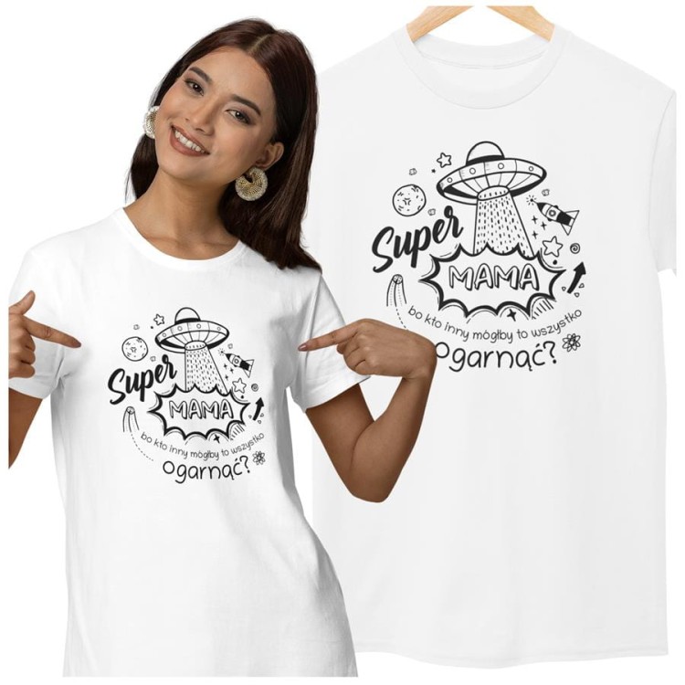 Koszulka dla Mamy na Dzień Mamy prezent z napisem Super Mama, bo kto inny mógłby to ogarnąć kolor biały (6).jpg