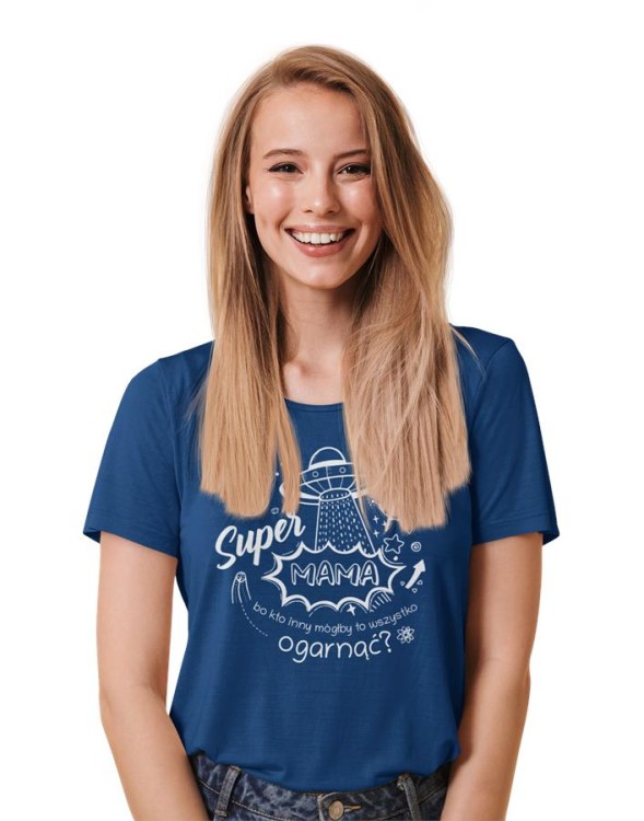 Koszulka dla Mamy na Dzień Mamy prezent z napisem Super Mama, bo kto inny mógłby to ogarnąć kolor granatowy (1).jpg