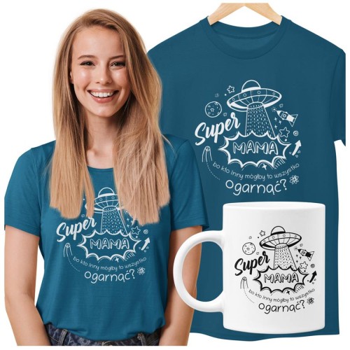 Koszulka dla Mamy na Dzień Mamy zestaw z kubkiem i nadrukiem Super Mama, bo kto inny mógłby to ogarnąć kolor petrol blue.jpg