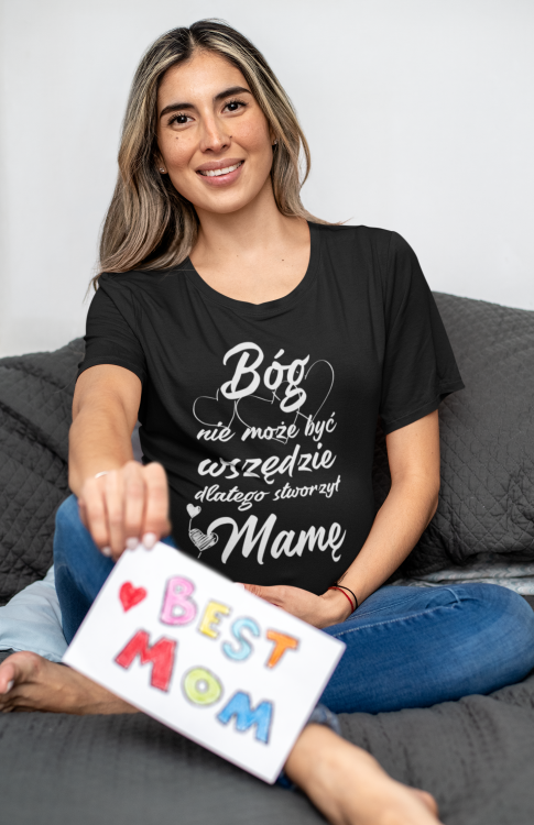 Koszulka dla mamy wraz z kubkiem z nadrukiem Bóg nie może być wszędzie dlatego stworzył Mamę (2).png