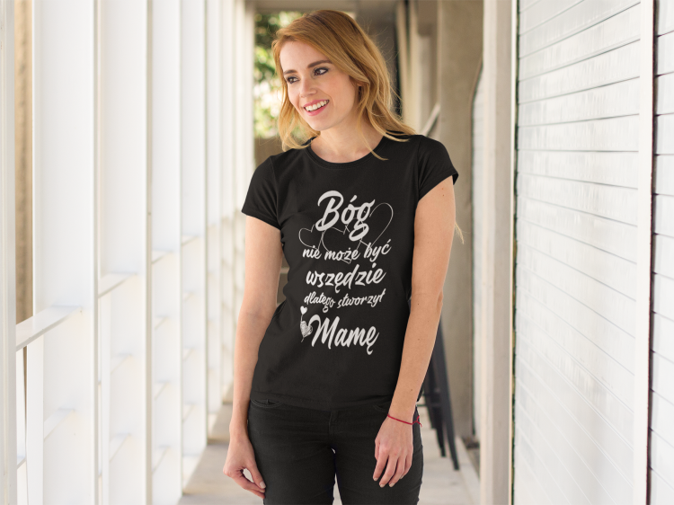 Koszulka dla mamy wraz z kubkiem z nadrukiem Bóg nie może być wszędzie dlatego stworzył Mamę (4).png