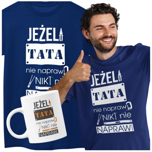 Koszulka dla taty wraz z kubkiem Jeżeli tata nie naprawi to nikt nie naprawi kolor granatowy (2).jpg
