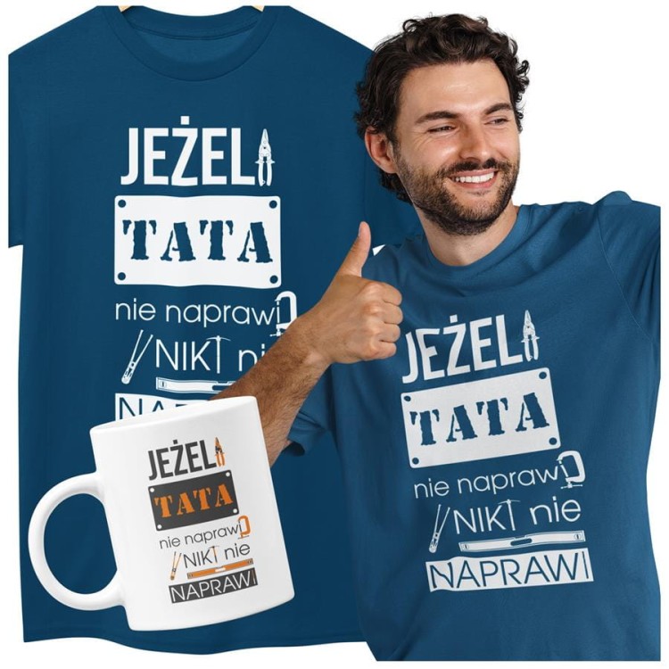 Koszulka dla taty wraz z kubkiem Jeżeli tata nie naprawi to nikt nie naprawi kolor petrol blue  (2).jpg