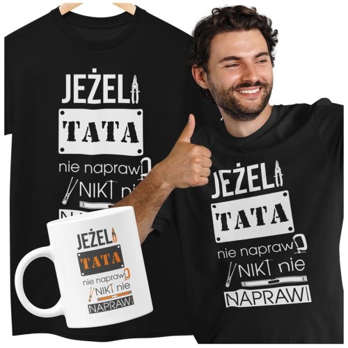Koszulka dla taty wraz z kubkiem z nadrukiem Jeżeli tata nie naprawi nikt nie naprawi (1).jpg