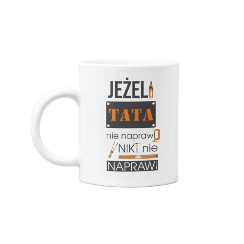 Koszulka dla taty wraz z kubkiem z nadrukiem Jeżeli tata nie naprawi nikt nie naprawi (2).jpg