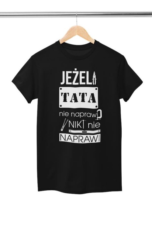 Koszulka dla taty wraz z kubkiem z nadrukiem Jeżeli tata nie naprawi nikt nie naprawi (3).jpg