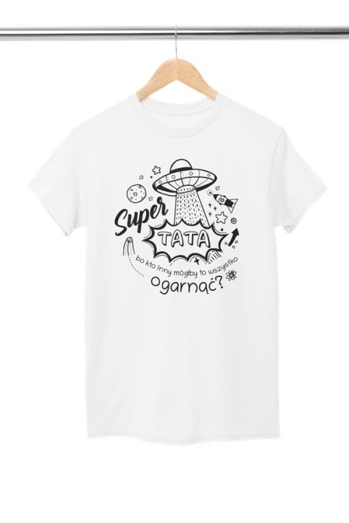 KOSZULKA DLA TATY NA PREZENT NA URODZINY NA DZIEŃ OJCA Kubek dla Taty prezent na Dzień Ojca kubek z napisem Super TATA bo kto inny mógłby to wszystko (3).jpg