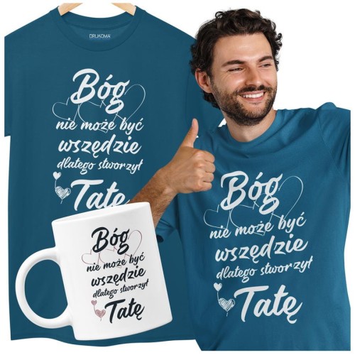 Koszulka dla taty wraz z kubkiem z nadrukiem Bóg nie może być wszędzie dlatego stworzył Tatę t-shirt w kolorze petrol blue (3).jpg
