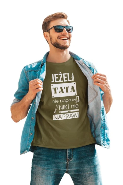 Koszulka dla TATY modny prezent na Dzień Ojca Stylowa koszulka Jeżeli tata nie naprawi to nikt nie naprawi kolor khaki (1).jpg