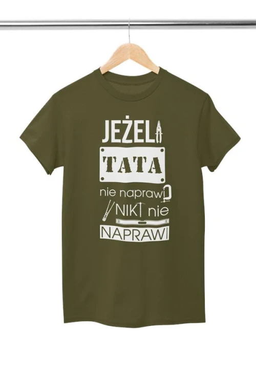 Koszulka dla taty wraz z kubkiem Jeżeli tata nie naprawi to nikt nie naprawi kolor khaki (3).jpg