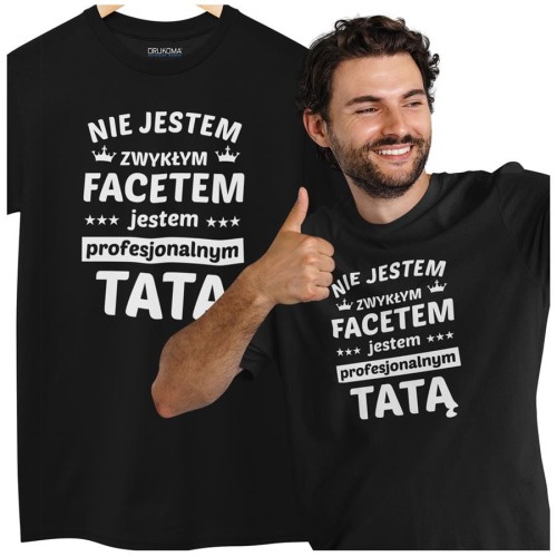 Koszulka dla TATY modny prezent na Dzień Ojca Stylowa koszulka Nie jestem zwykłym facetem jestem profesjonalnym TATĄ kolor czarny (2).jpg