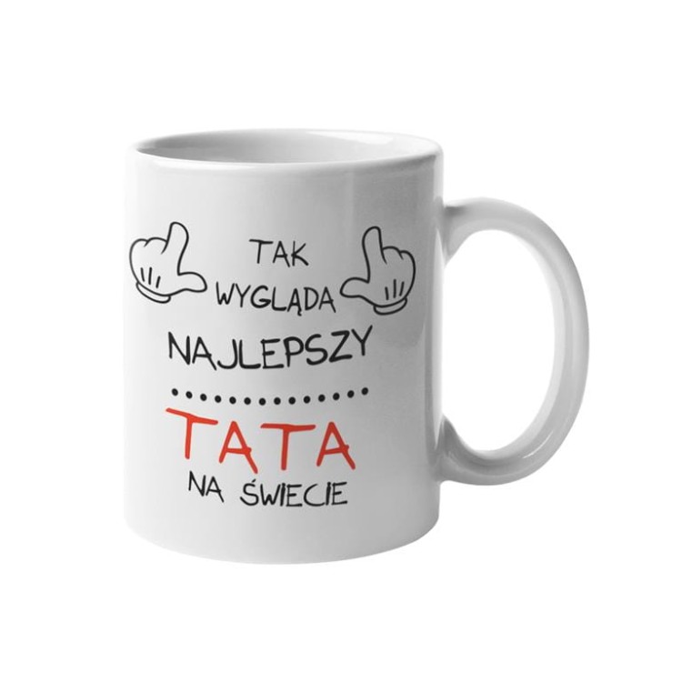 Kubek dla Taty prezent na Dzień Ojca kubek z napisem Tak wygląda najlepszy TATA na świecie (2).jpg