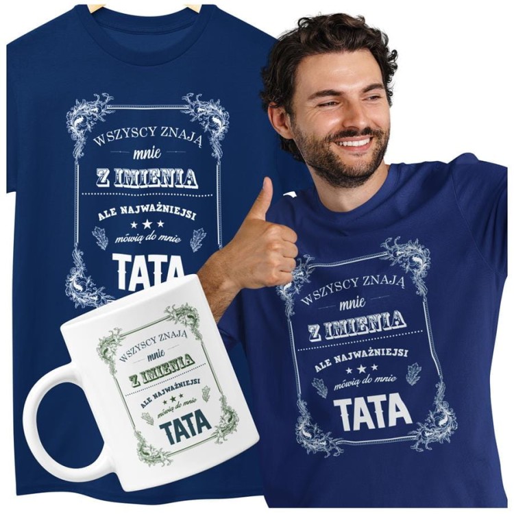 Koszulka dla taty wraz z kubkiem Wszyscy znają mnie z imienia ale najważniejsi mówią do mnie TATA t-shirt w kolorze granatowym (2).jpg