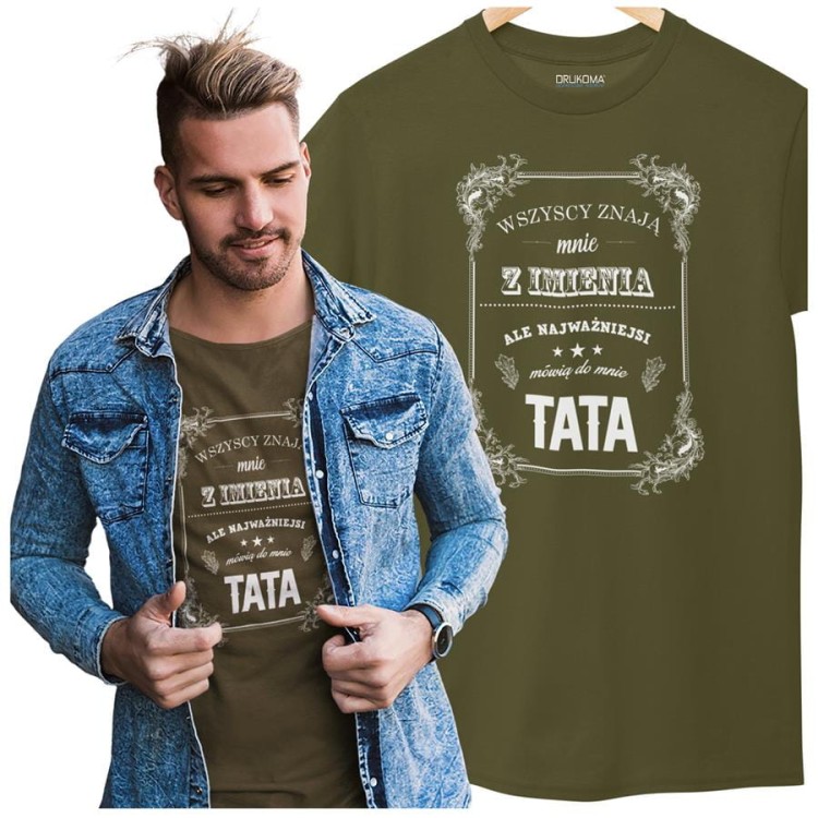 Koszulka dla taty wraz z kubkiem Wszyscy znają mnie z imienia ale najważniejsi mówią do mnie TATA t-shirt w kolorze khaki (3).jpg