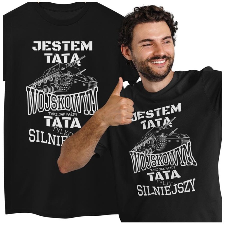 Koszulka dla TATY ŻOŁNIERZA JESTEM TATĄ WOJSKOWYM TAKI JAK KAŻDY TATA TYLKO SILNIEJSZY (3).jpg