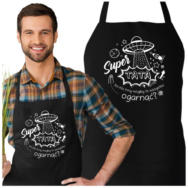 Fartuch dla Taty na prezent na Dzień Ojca z napisem Super TATA bo kto inny mógłby to wszystko ogarnąć.jpg