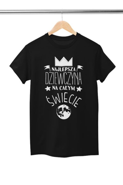 Koszulka dla Dziewczyny na Urodziny lub Walentynki z nadrukiem Najlepsza Dziewczyna na całym świecie w kolorze czarnym (1).jpg