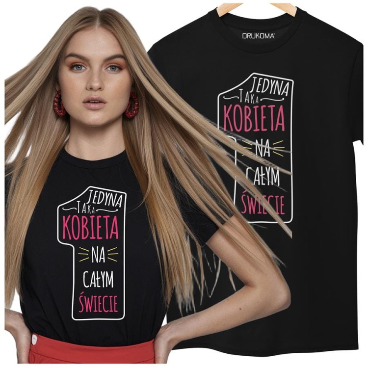 KOSZULKA DLA DZIEWCZYNY NA WALENTYNKI PREZENT JEDYNA TAKA KOBIETA NA CAŁYM ŚWIECIE KOLOR CZARNY (1).jpg