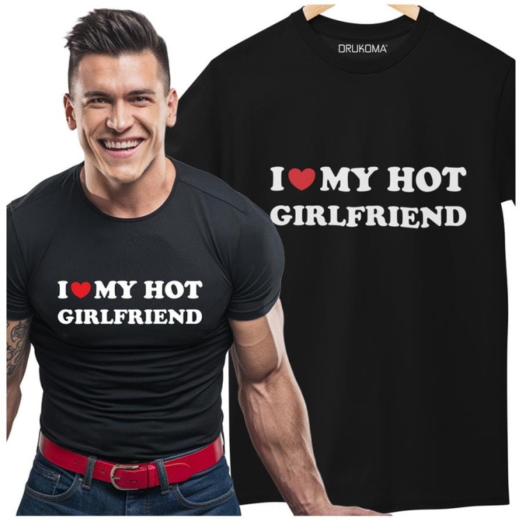 Koszulka dla Chłopaka modny prezent na Walentynki lub Urodziny stylowa koszulka z napisem I love my hot girlfriend (8).jpg