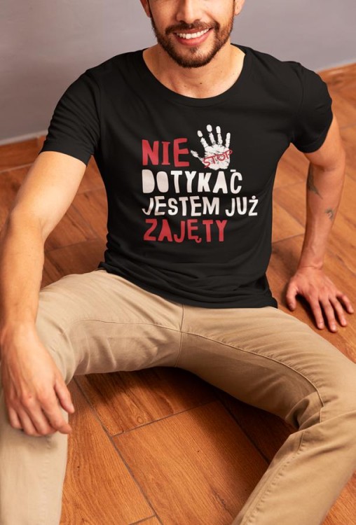 Koszulka dla Chłopaka modny prezent na Walentynki lub Urodziny stylowa koszulka z napisem NIE DOTYKAĆ JESTEM JUŻ ZAJĘTY (3).jpg