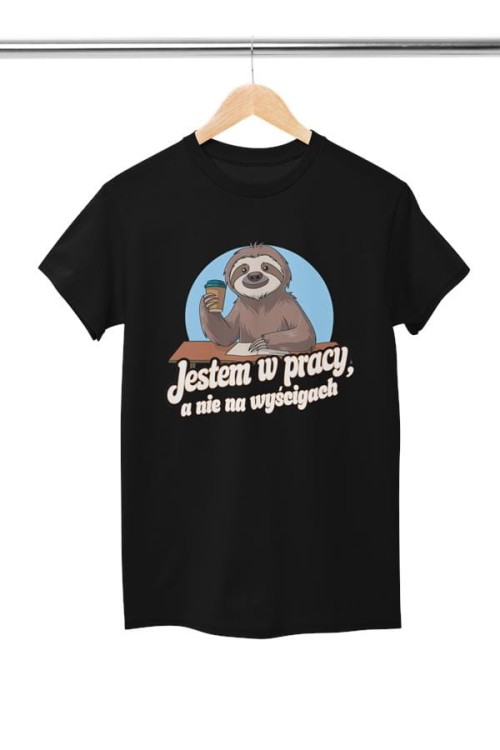 KOSZULKA ZABAWNA NA KAŻDĄ OKAZJE Z NAPISEM JESTEM W PRACY, A NIE NA WYŚCIGACH (3).jpg