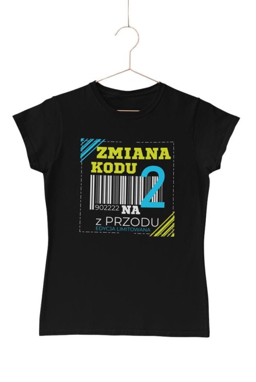 Koszulka damska dla kobiety 20 DWUDZIESTKĘ urodziny ZMIANA KODU NA 2 Z PRZODU (5).jpg