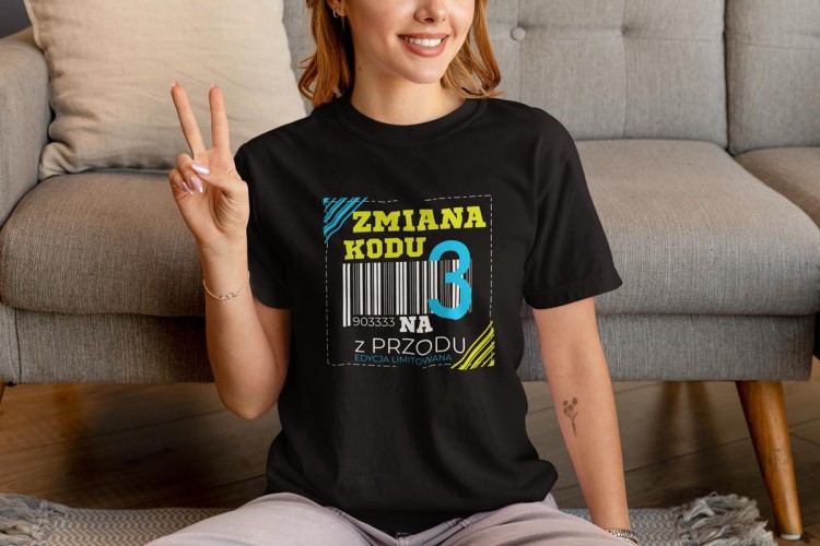 Koszulka damska dla kobiety 30 trzydzieste urodziny ZMIANA KODU NA 3 Z PRZODU (1).jpg