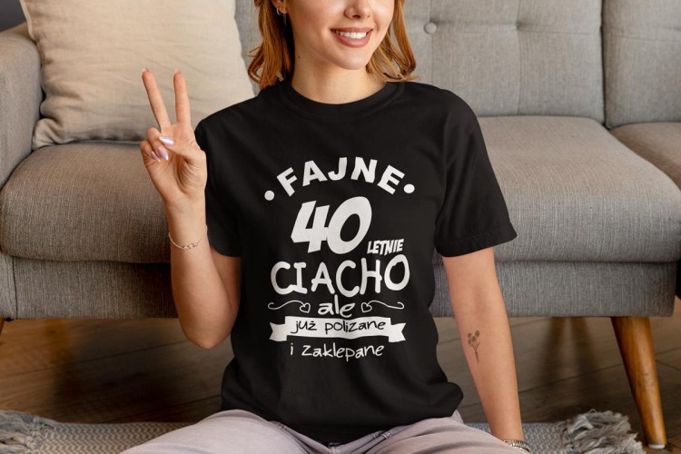 KOSZULKA NA 40 URODZINY FAJNE 40 LETNIE CIACHO, ALE JUZ POLIZANE I ZAKLEPANE (1).jpg