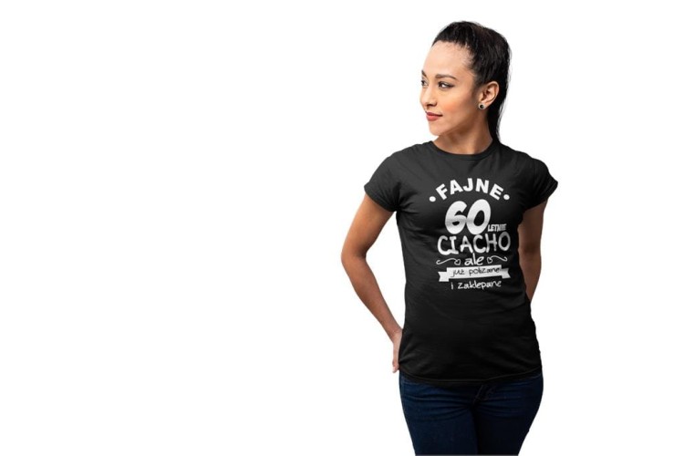 KOSZULKA DAMSKA NA 60 URODZINY FAJNE 60 LETNIE CIACHO, ALE JUZ POLIZANE I ZAKLEPANE (6).jpg