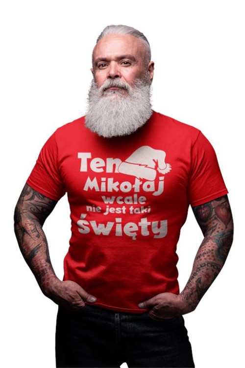 Koszulka świąteczna z napisem Ten Mikołaj nie jest wcale taki święty koszulka czerwona 3.jpg