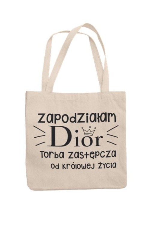 Torba bawełniana Dior z napisem Zapodziałam Dior Torba zastępcza od królowej życia.jpg