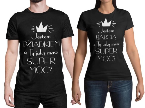 Koszulki dla babaci i dziadka z napisem Jestem dziadkiem a ty jaka masz super moc.jpg