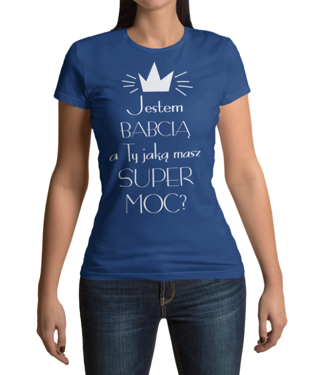 koszulka dla babaci z napisem Jestem babacia a ty jaka masz super moc granatowa.png