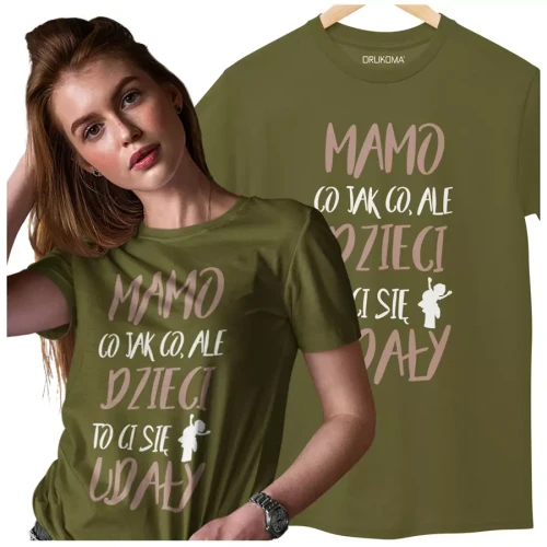 KOSZULKA dla Mamy Z KOLOROWYM NADRUKIEM na Dzień Matki Mamo co jak co, ale dzieci to ci się udały kolor khaki (2).webp