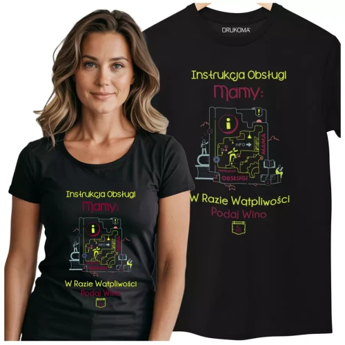 KOSZULKA dla Mamy Z KOLOROWYM NADRUKIEM na Dzień Matki Instrukcja Mamy... w razie wątpliwości podaj wino kolor czarny (2).webp