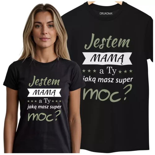 KOSZULKA dla Mamy Z KOLOROWYM NADRUKIEM na Dzień Matki Jestem mamą, a ty jaką masz super moc kolor czarny (2).webp