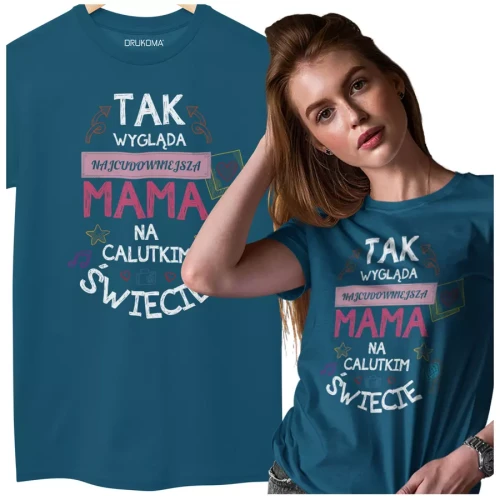 KOSZULKA dla Mamy Z KOLOROWYM NADRUKIEM na Dzień Matki Tak wygląda najcudowniejsza mama na calutkim świecie kolor petrol (8).webp